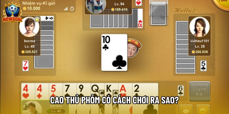 Cao thủ phỏm có cách chơi ra sao?