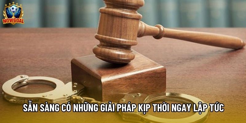 Sẵn sàng có những giải pháp kịp thời ngay lập tức Sẵn sàng có những giải pháp kịp thời ngay lập tức