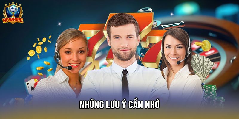 Những lưu ý cần nhớ